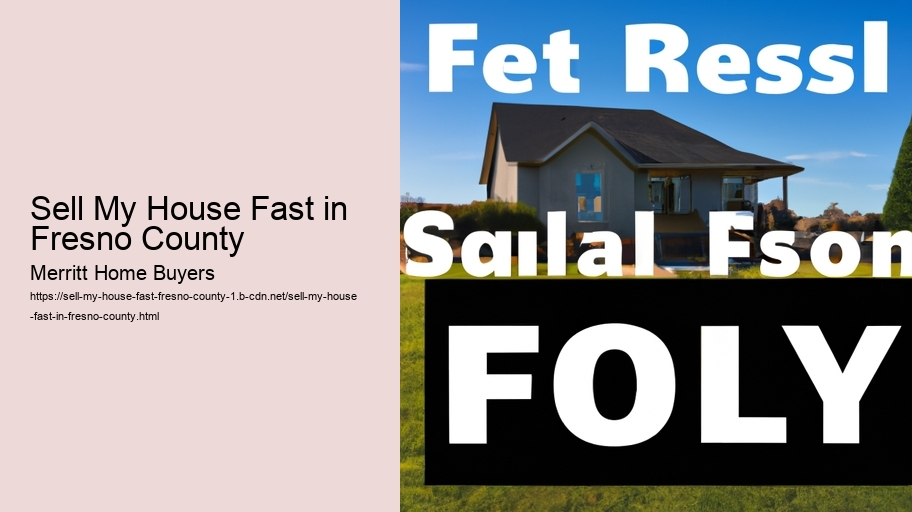 Sell My House Fast in Fresno County